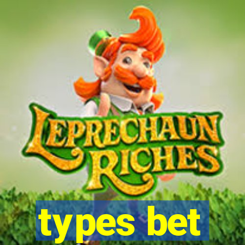 types bet