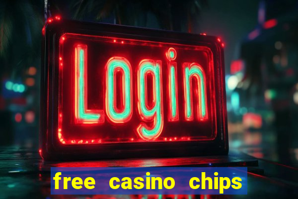 free casino chips no deposit