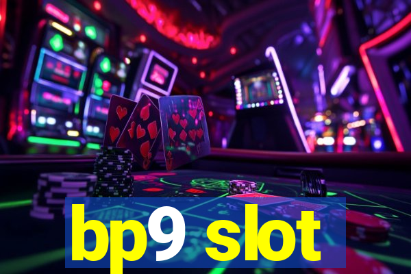 bp9 slot