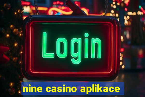 nine casino aplikace