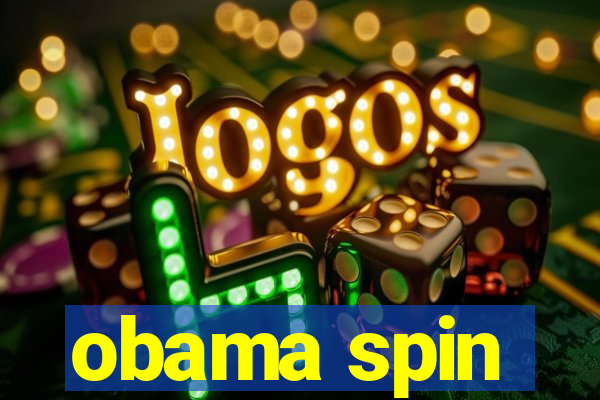 obama spin