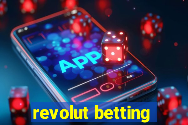 revolut betting