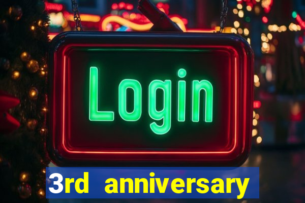 3rd anniversary login bonus