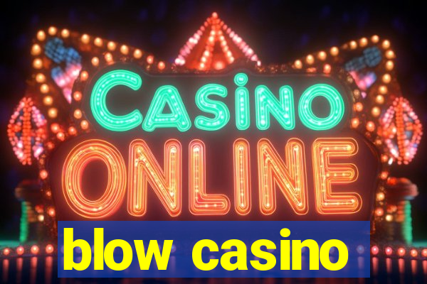 blow casino