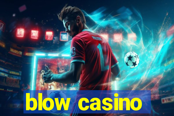 blow casino