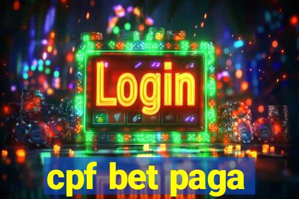 cpf bet paga