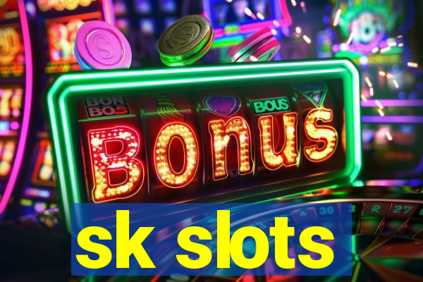 sk slots