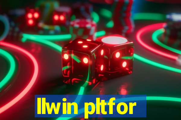 llwin pltfor