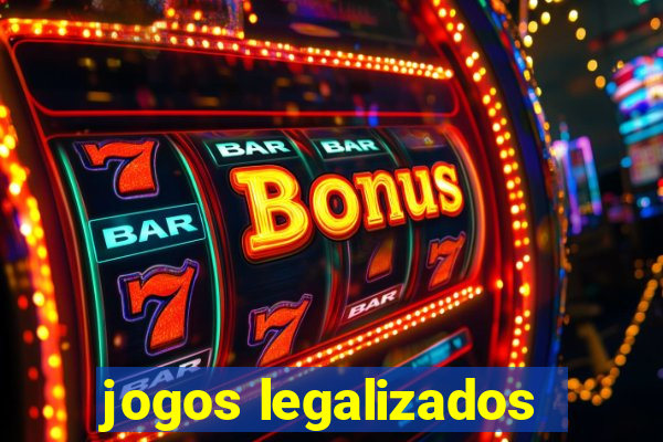 jogos legalizados