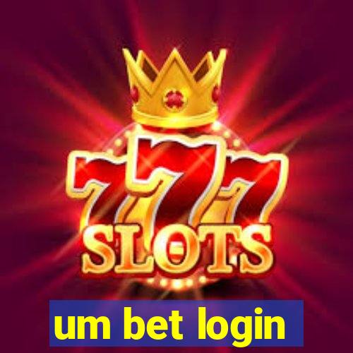 um bet login