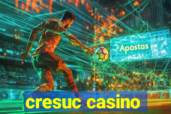 cresuc casino