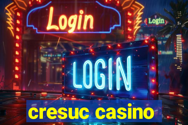 cresuc casino