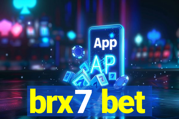 brx7 bet