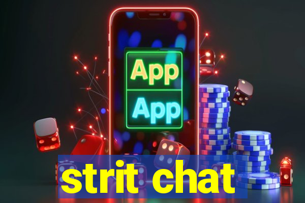 strit chat