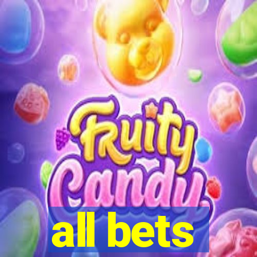 all bets