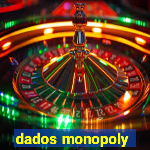 dados monopoly