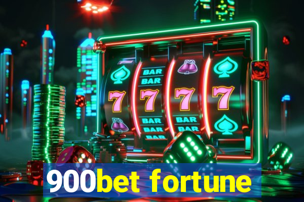 900bet fortune