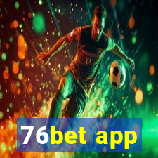 76bet app