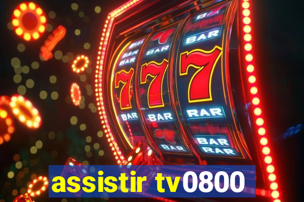 assistir tv0800