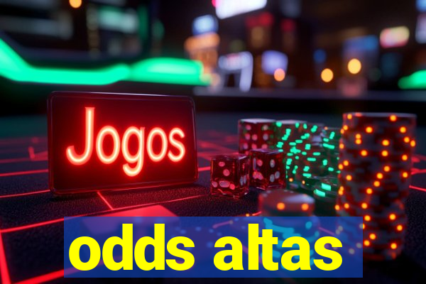 odds altas