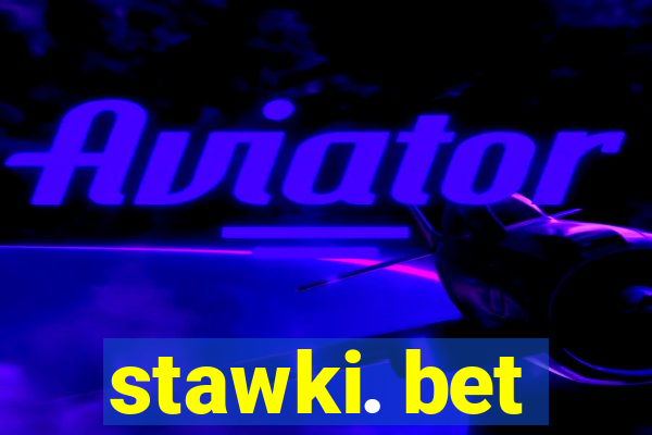 stawki. bet