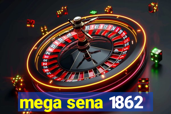 mega sena 1862