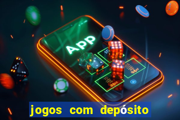 jogos com depósito mínimo de 1 real