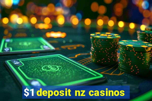 $1 deposit nz casinos