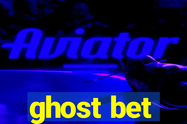 ghost bet