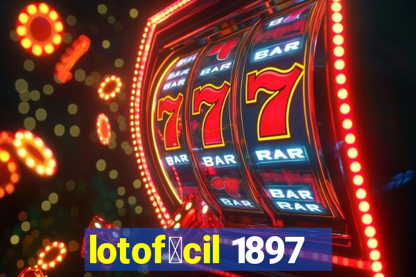 lotof谩cil 1897