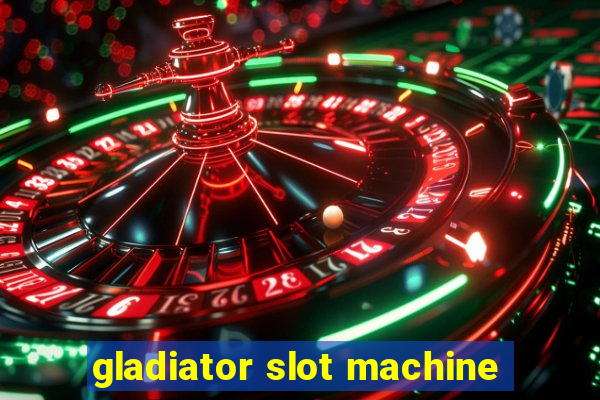 gladiator slot machine