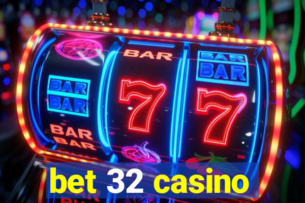 bet 32 casino