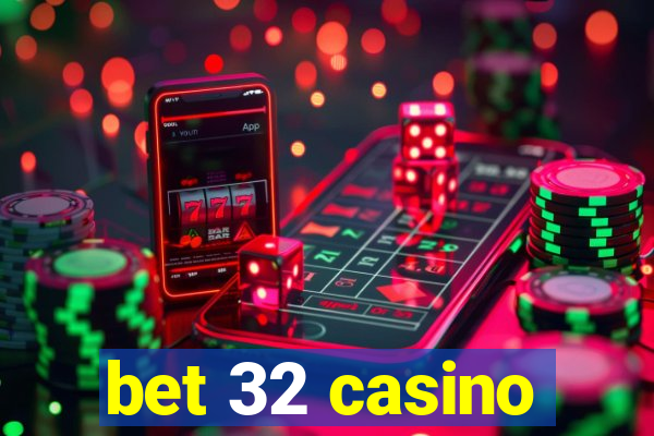 bet 32 casino