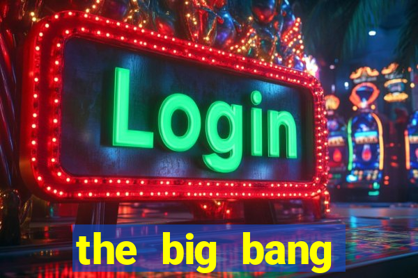 the big bang dublado online