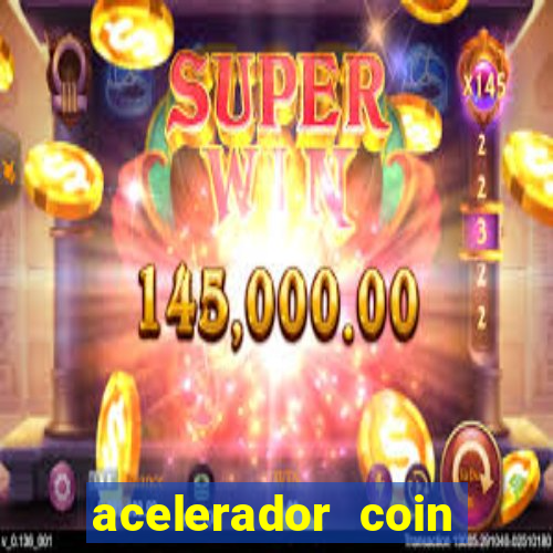 acelerador coin master 2024