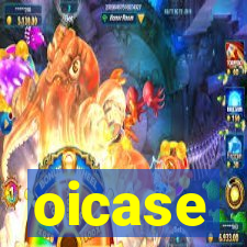 oicase