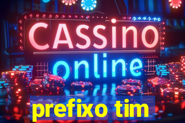 prefixo tim