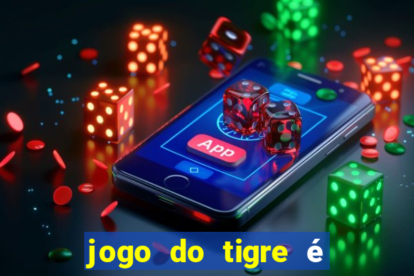 jogo do tigre é legalizado no brasil