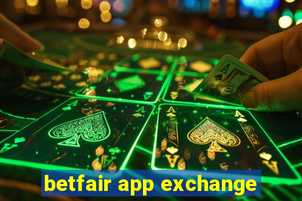 betfair app exchange