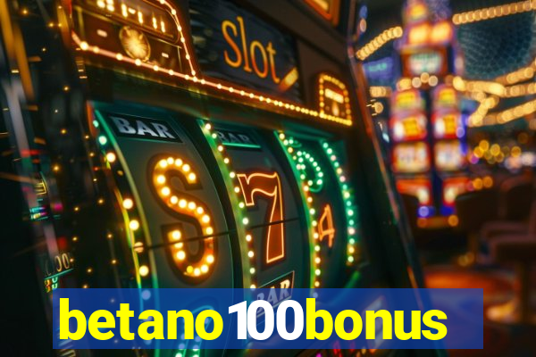 betano100bonus