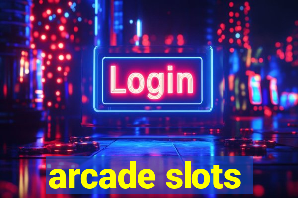 arcade slots