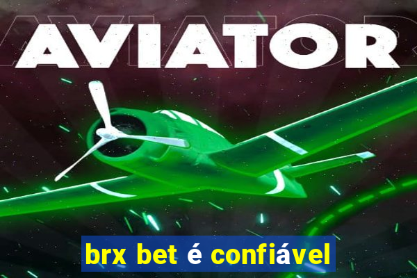 brx bet é confiável