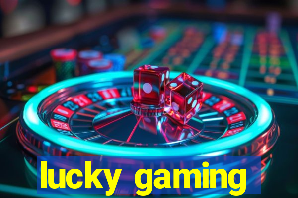 lucky gaming