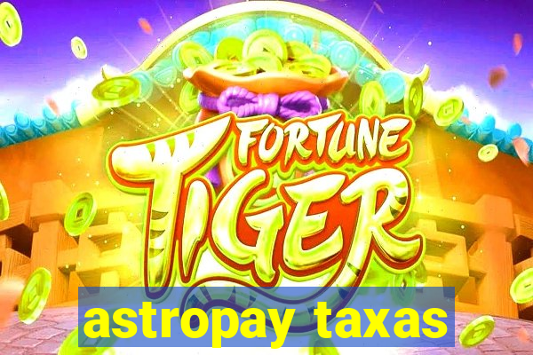 astropay taxas