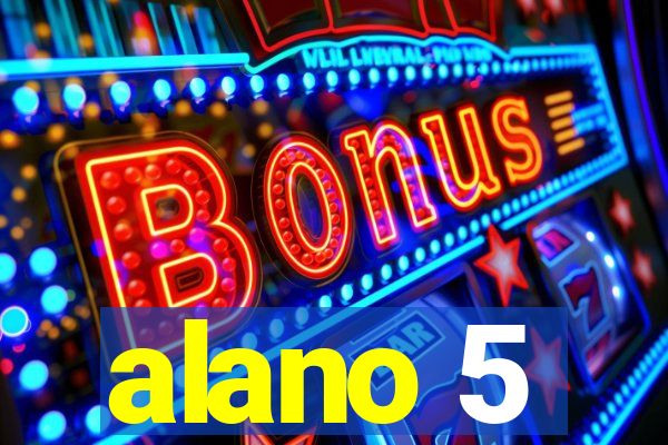 alano 5