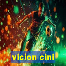 vicion cini