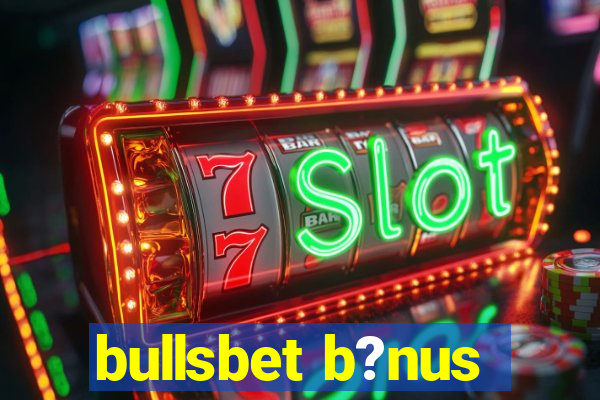 bullsbet b?nus