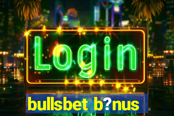 bullsbet b?nus