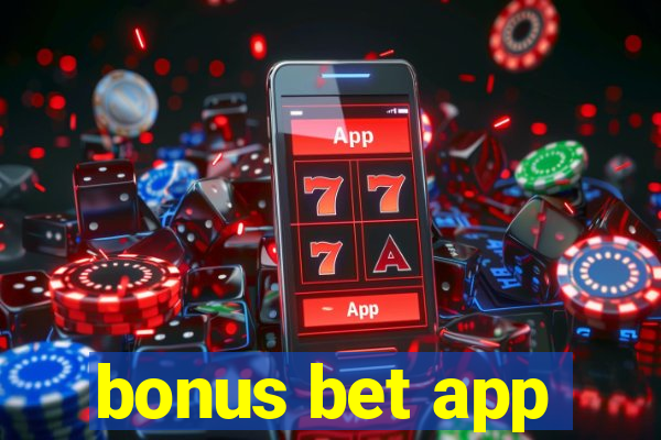 bonus bet app