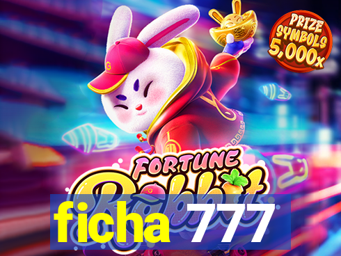 ficha 777